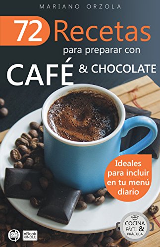72 recetas para preparar con café & chocolate