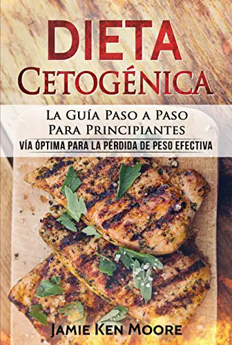 Dieta Cetogénica: La Guía Paso a Paso Para Principiantes