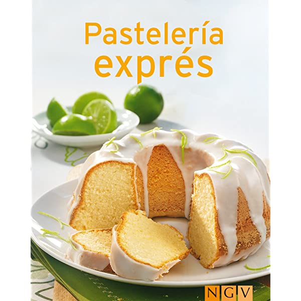 Pastelería exprés: Nuestras 100 mejores recetas en un solo libro