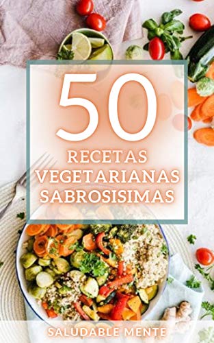 50 recetas vegetarianas sabrosísimas
