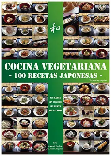 Cocina vegetariana: 100 recetas japonesas