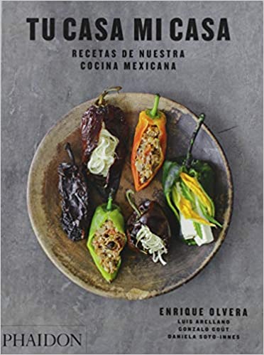 Tú casa mi casa: Recetas de nuestra cocina mexicana